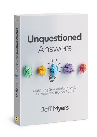 Unquestioned Answers, Dr Jeff Myers - Paperback - 9781434711267