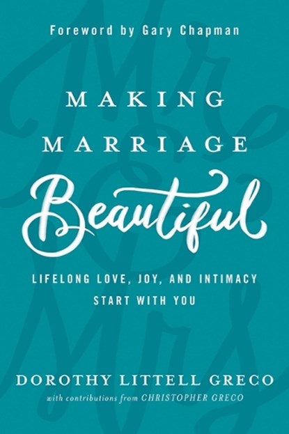 Making Marriage Beautiful, Dorothy Littell Greco - Paperback - 9781434712226