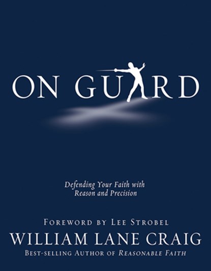 On Guard, William Lane Craig - Paperback - 9781434764881