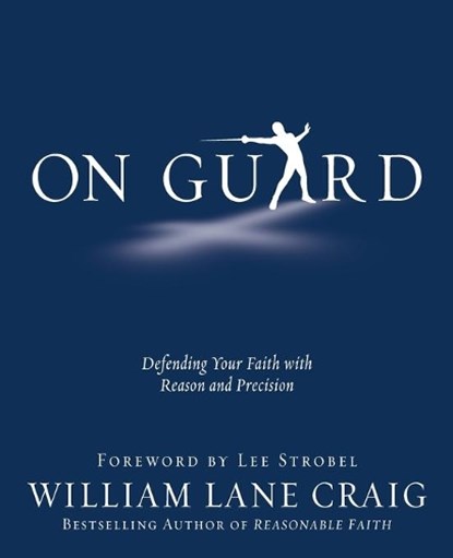 On Guard, William Lane Craig - Paperback - 9781434764881