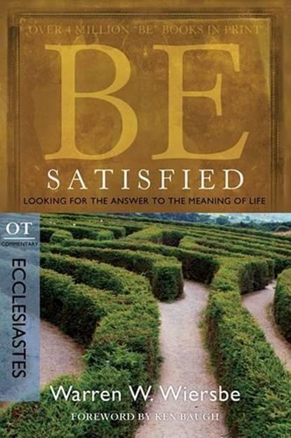 Be Satisfied, Warren W. Wiersbe - Paperback - 9781434765062