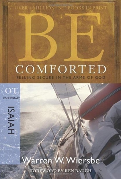 Be Comforted ( Isaiah ), Warren W. Wiersbe - Paperback - 9781434766151