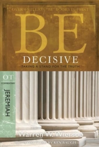Be Decisive ( Jeremiah ), Warren W. Wiersbe - Paperback - 9781434766342