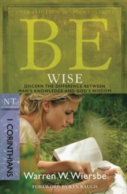 Be Wise ( 1 Corinthians ), Warren W. Wiersbe - Paperback - 9781434766366