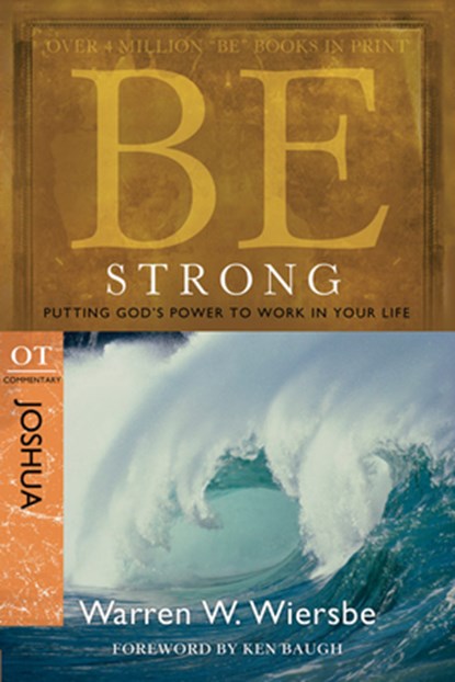Be Strong ( Joshua ), Warren W. Wiersbe - Paperback - 9781434766373