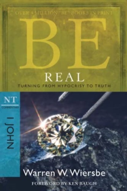 Be Real ( 1 John ), Dr Warren W Wiersbe - Paperback - 9781434767448