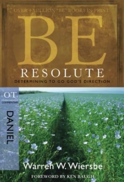 Be Resolute - Daniel, Warren Wiersbe - Paperback - 9781434767813