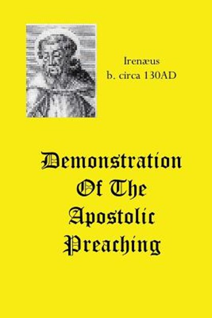 Demonstration Of The Apostolic Preaching, Irenaeus - Paperback - 9781434802224