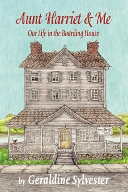 Aunt Harriet and Me, Geraldine Sylvester - Paperback - 9781434908384