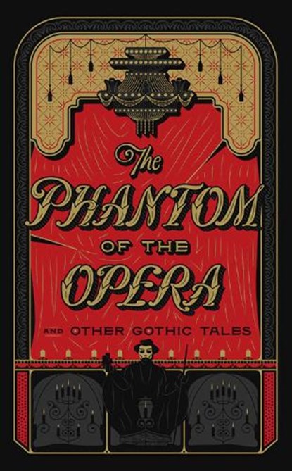 The Phantom of the Opera and Other Gothic Tales, Various - Gebonden - 9781435167131