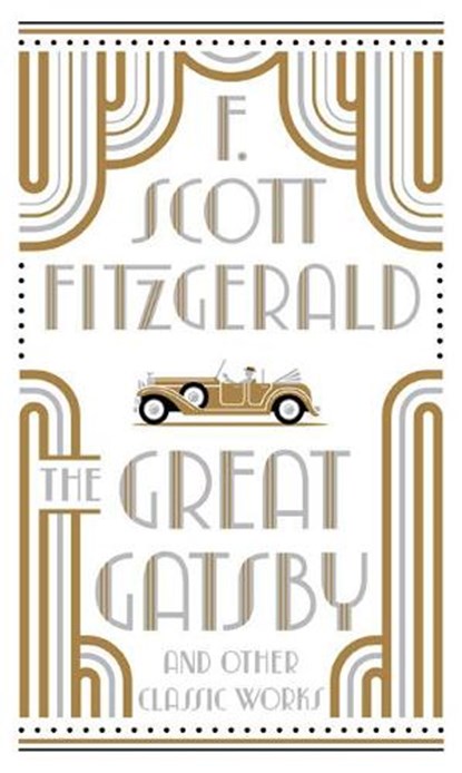 The Great Gatsby and Other Classic Works, F. Scott Fitzgerald - Gebonden Gebonden - 9781435170513