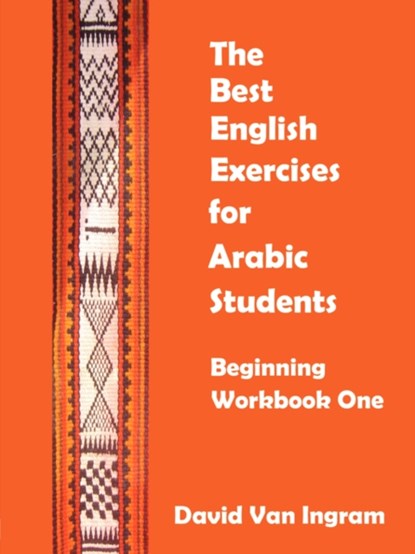 The Best English Exercises for Arabic Students, David Van Ingram - Paperback - 9781435708235