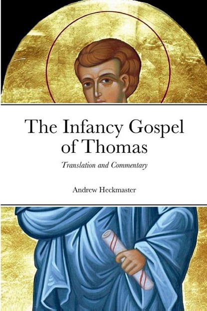 The Infancy Gospel of Thomas, Andrew Heckmaster - Paperback - 9781435780385