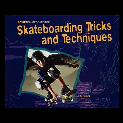 Skateboarding Tricks and Techniques, Justin Hocking - Paperback - 9781435838123