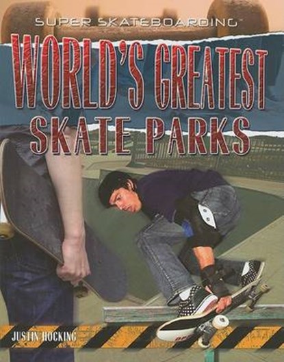 World's Greatest Skate Parks, HOCKING,  Justin - Paperback - 9781435853904