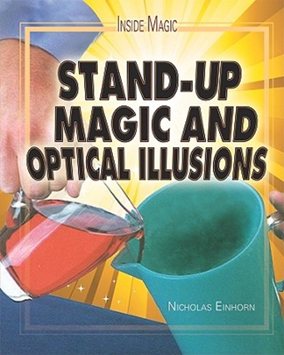 Stand-Up Magic and Optical Illusions, EINHORN,  Nicholas - Gebonden - 9781435894525