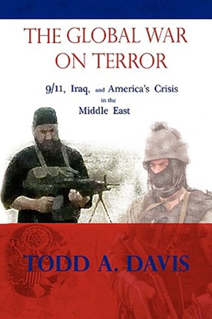 The Global War On Terror, Todd A Davis - Gebonden - 9781436315067