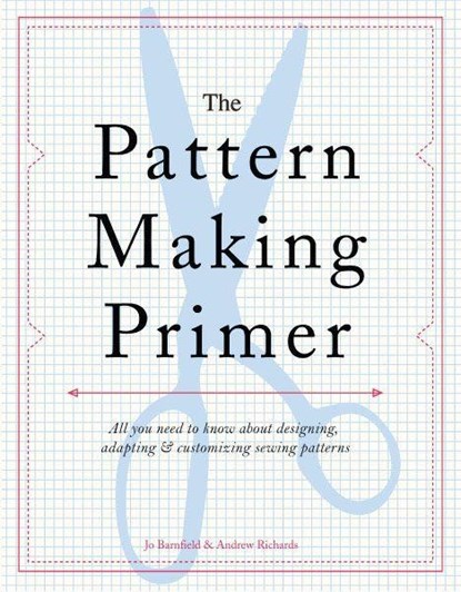 Barnfield, J: Pattern Making Primer, Jo Barnfield ; Andrew Richards - Paperback - 9781438000831