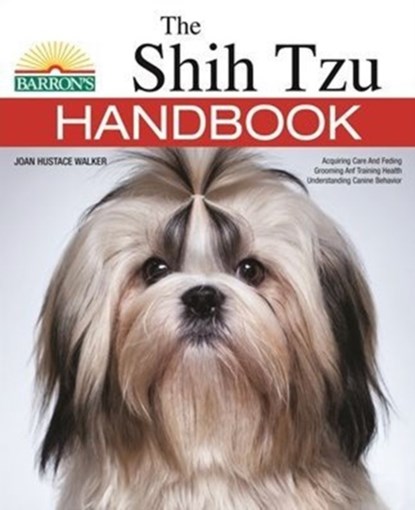 The Shih Tzu Handbook, 2E, Sharon Vanderlip D.V.M. - Paperback - 9781438002842