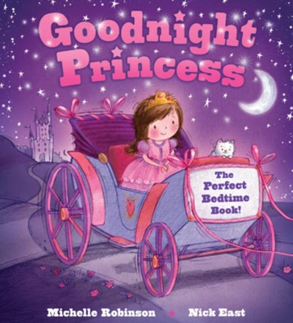 Goodnight Princess: The Perfect Bedtime Book!, Nick East - Paperback - 9781438006635