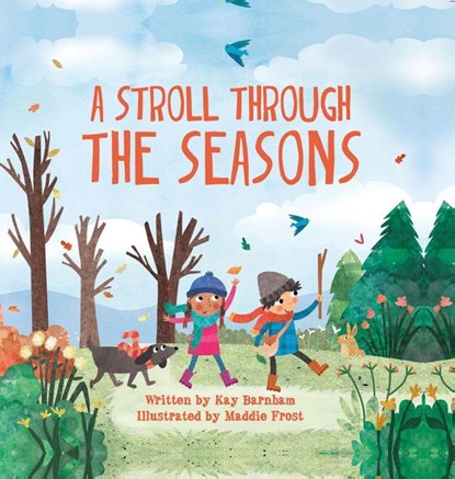 Barnham, K: Stroll Through the Seasons, Kay Barnham ; Maddie Frost - Gebonden - 9781438050416
