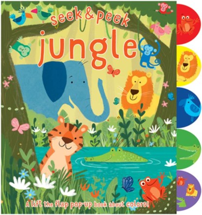Seek & Peek Jungle: A Lift the Flap Pop-Up Book about Colors!, Elizabeth Golding - Gebonden - 9781438050461