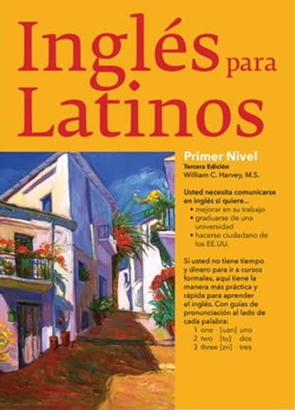 Ingles Para Latinos, Level 1, William C. Harvey, M.S. ; Barron's Educational Series - Ebook - 9781438065137