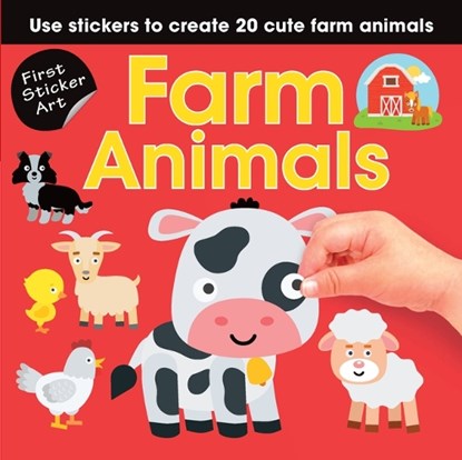 First Sticker Art: Farm Animals: Use Stickers to Create 20 Cute Farm Animals, Ksenya Savva - Paperback - 9781438089270