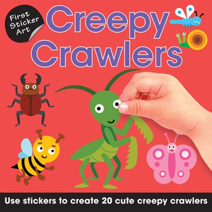 First Sticker Art: Creepy Crawlers: Use Stickers to Create 20 Cute Creepy Crawlers, Ksenya Savva - Paperback - 9781438089287