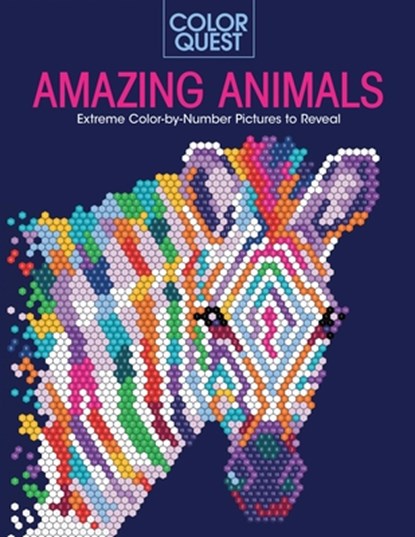 Color Quest: Amazing Animals: Extreme Color-By-Number Pictures to Reveal, Lauren Farnsworth - Paperback - 9781438089393
