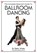 The Complete Beginner's Guide To Ballroom Dancing, Robert Burns - Paperback - 9781438268576