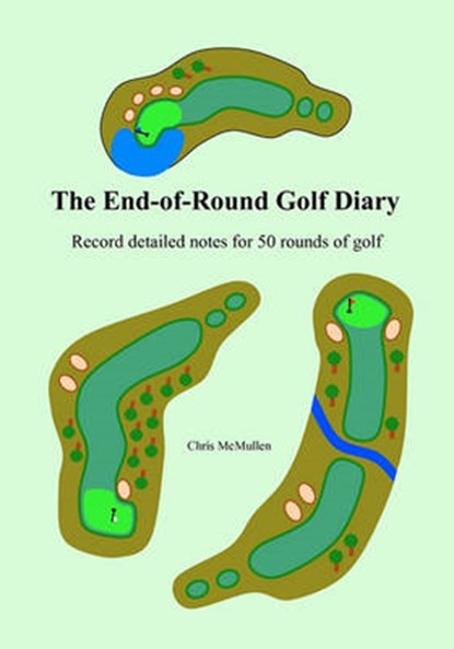 End-Of-Round Golf Diary, MCMULLEN,  Chris - Paperback - 9781438282824
