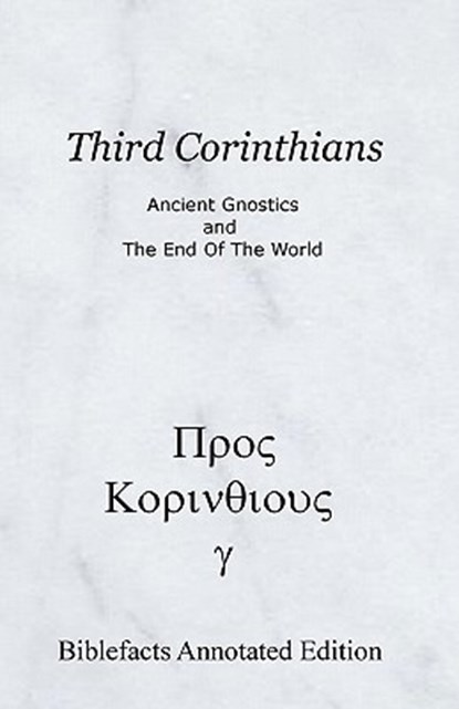 Third Corinthians: Ancient Gnostics And The End Of The World, Ken Johnson - Paperback - 9781438296265