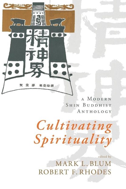 Cultivating Spirituality, Mark L. Blum ; Robert F. Rhodes - Paperback - 9781438439822