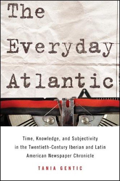 The Everyday Atlantic, GENTIC,  Tania - Paperback - 9781438448589