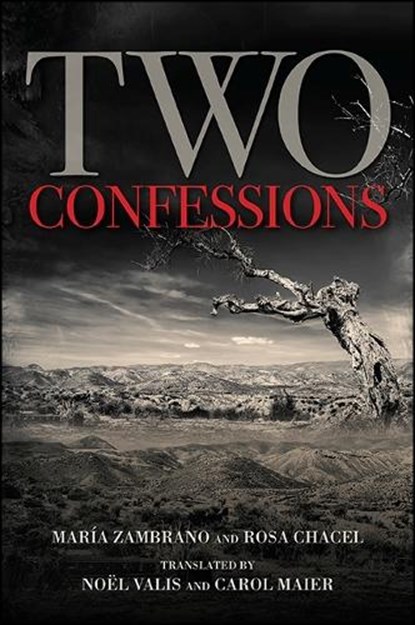 Two Confessions, ZAMBRANO,  María ; Chacel, Rosa - Paperback - 9781438457307