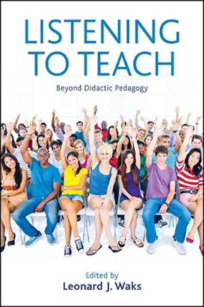Listening to Teach, WAKS,  Leonard J. - Gebonden - 9781438458311