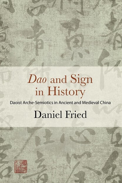 Dao and Sign in History, Daniel Fried - Paperback - 9781438471921