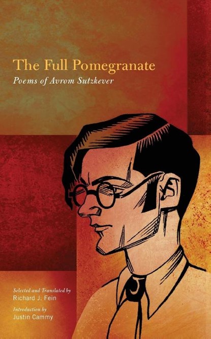 The Full Pomegranate, Avrom Sutzkever - Paperback - 9781438472508