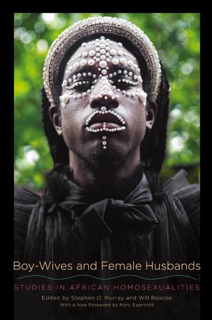 Boy-Wives and Female Husbands, Stephen O. Murray ; Will Roscoe - Paperback - 9781438484105
