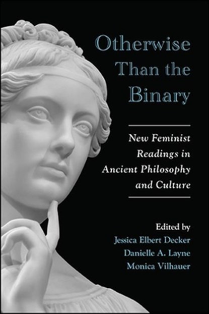 Otherwise Than the Binary, Jessica Elbert Decker ;  Danielle A. Layne ;  Monica Vilhauer - Paperback - 9781438488806