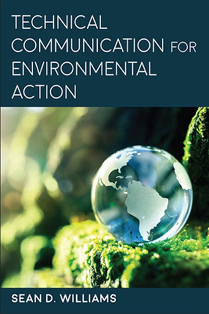 Technical Communication for Environmental Action, Sean D. Williams - Paperback - 9781438491288