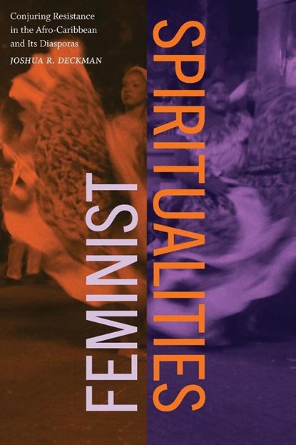 Feminist Spiritualities, Joshua R. Deckman - Paperback - 9781438493411