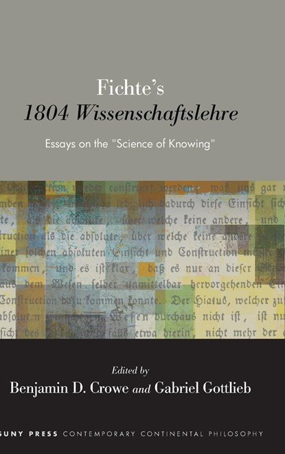 Fichte's 1804 Wissenschaftslehre, Benjamin D. Crowe ;  Gabriel Gottlieb - Gebonden - 9781438495958