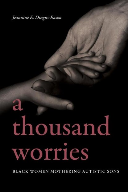 A Thousand Worries, Jeannine E. Dingus-Eason - Paperback - 9781438496139
