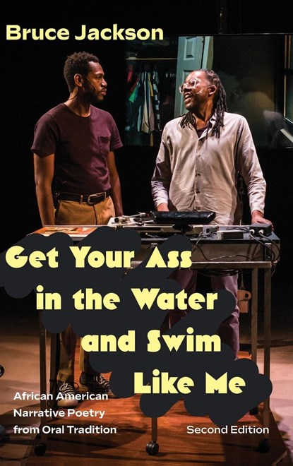Get Your Ass in the Water and Swim Like Me, Second Edition, Bruce Jackson - Gebonden - 9781438496566