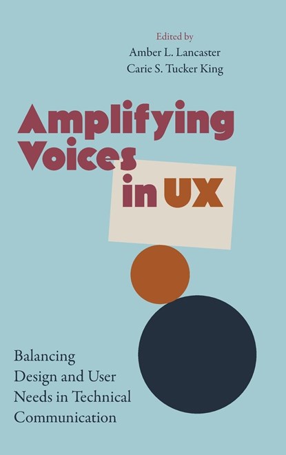 Amplifying Voices in UX, Carie S. T. King ;  Amber Lancaster - Gebonden - 9781438496740