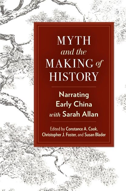 Myth and the Making of History, Constance A. Cook ; Christopher J. Foster ; Susan Blader - Paperback - 9781438497693