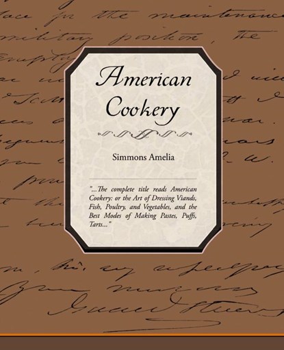 American Cookery, Simmons Amelia - Paperback - 9781438501727