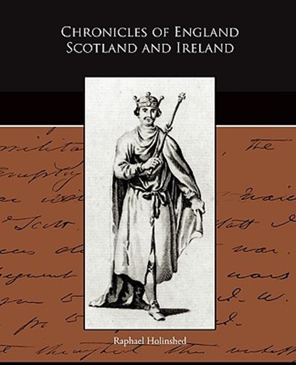 Chronicles of England Scotland and Ireland, Raphael Holinshed - Paperback - 9781438518527
